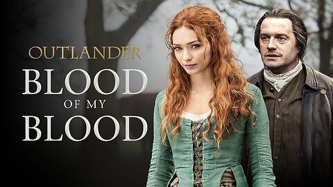 Outlander: Blood Of My Blood: Season 1