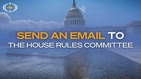 Urge the House Rules Committee to Advance the UAP Disclosure Act | Take Action, Today!