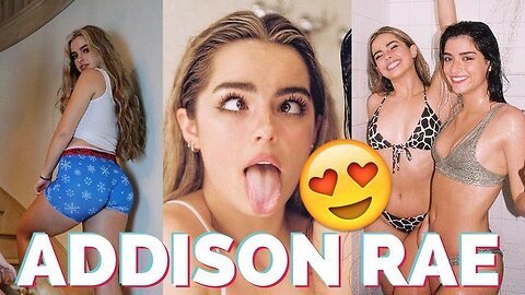 🔥💦Recap Of The **HOTTEST** Addison Rae🥵 Moments
