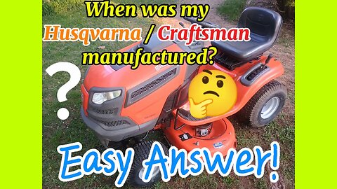 How to Find the Model Year / Build Date on Your Craftsman, Husqvarna, or other AYP Equipment
