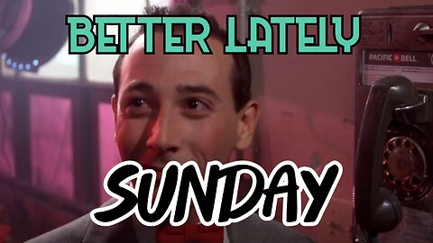Better Lately - Sunday