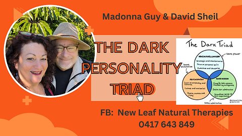 The Dark Triad of Dark Personalities (more common than you think!) with David Sheil & Madonna