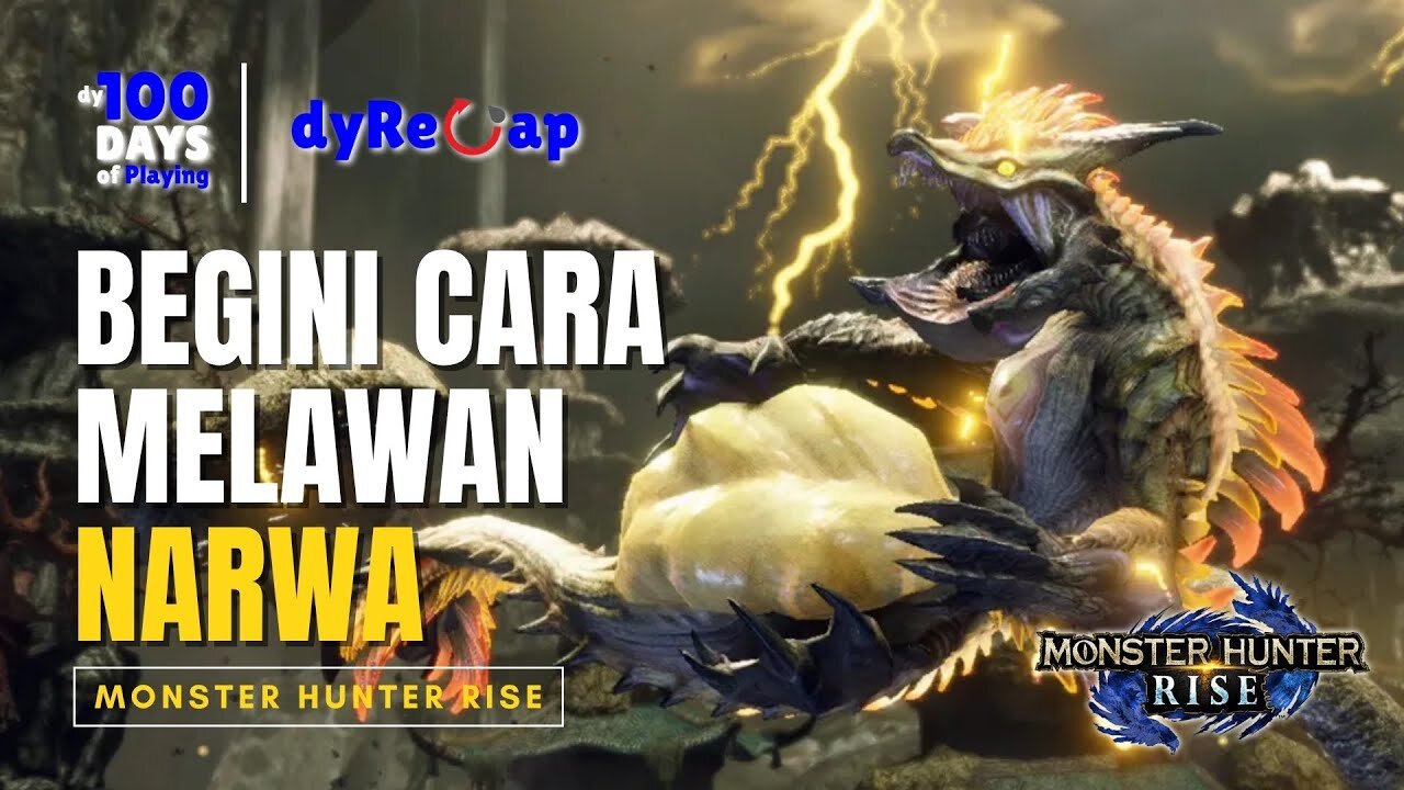 Hari ke-7 melawan Thunder Serpent Narwa - 100 Days of Playing Monster Hunter Rise