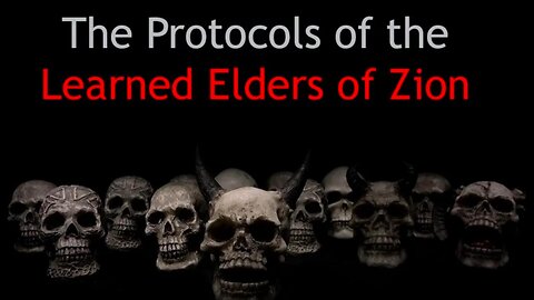 THE SEQUEL TO THE FALL OF THE CABAL - PART 4, THE PROTOCOLS OF ZION