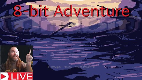 8-bit adventure live letsplay part #1 (livestream)