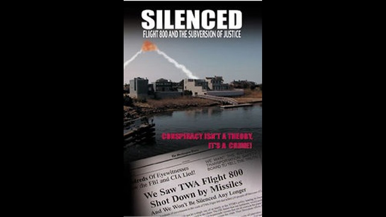 SILENCED: Flight 800 and the Subversion of Justice (2004)