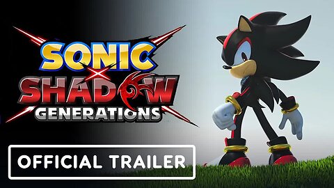Sonic x Shadow Generations - Official Announcement Trailer _ State of Play