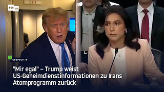 "Mir egal" – Trump weist US-Geheimdienstinformationen zu Irans Atomprogramm zurück