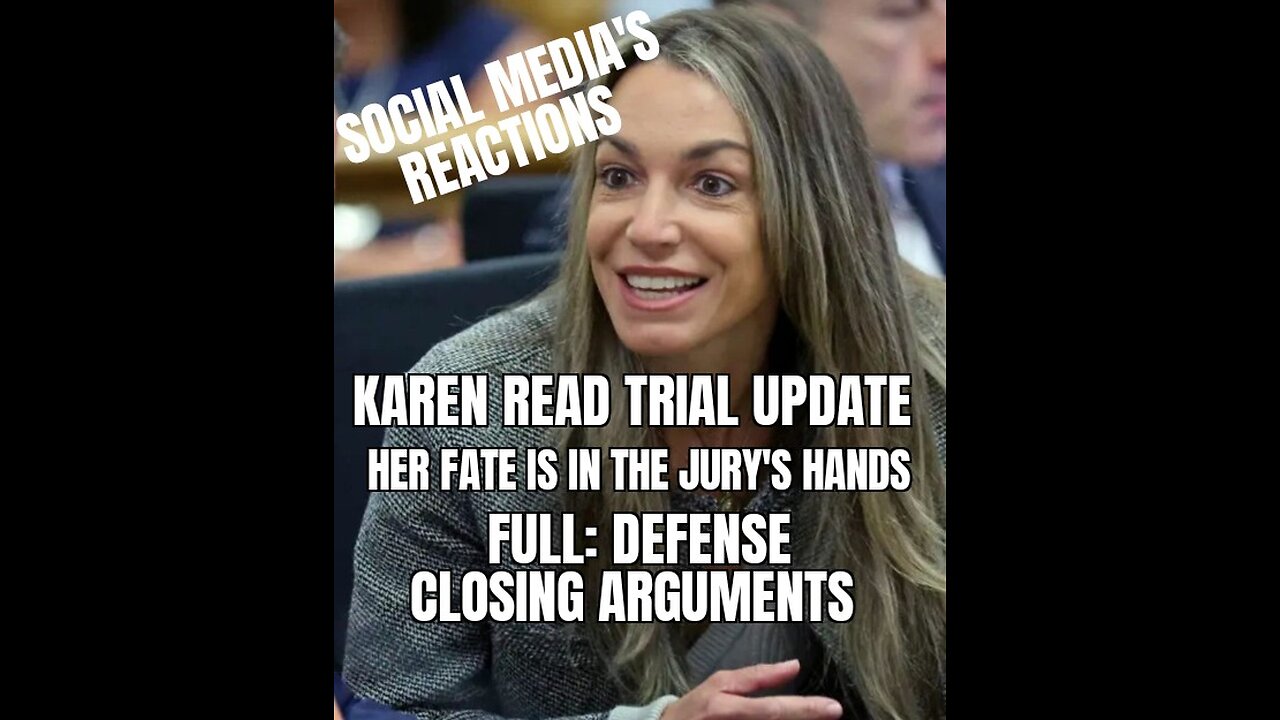 Karen Read REtrial Update: FULL Closing Arguments, DEFENSE