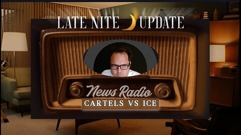 Late Nite🌙Update with Dean Ryan 'Cartels vs ICE'