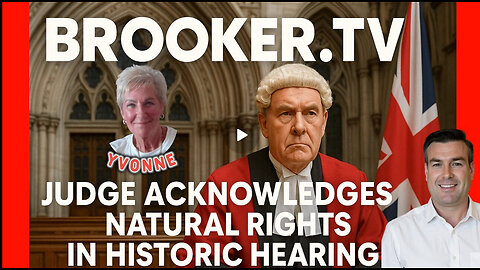 JUDGE ACKNOWLEDGES NATURAL RIGHTS IN HISTORIC HEARING WITH YVONNE & PAUL BROOKER