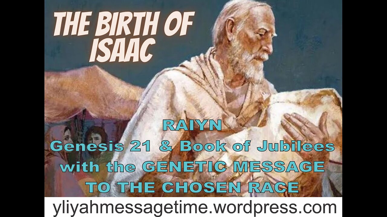 Isaac's birth and Chosen Seedline.Gen 21 Pt 2