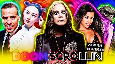 Doomscrollin : Ozzy Osbourne, Hot Latinas, Chinese AI, Hunter Biden and Reptilians (7/22/25)