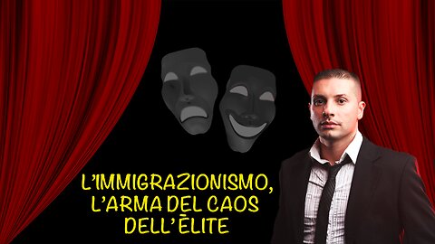 Limmigrazionismo, larma del caos dell’ Elite