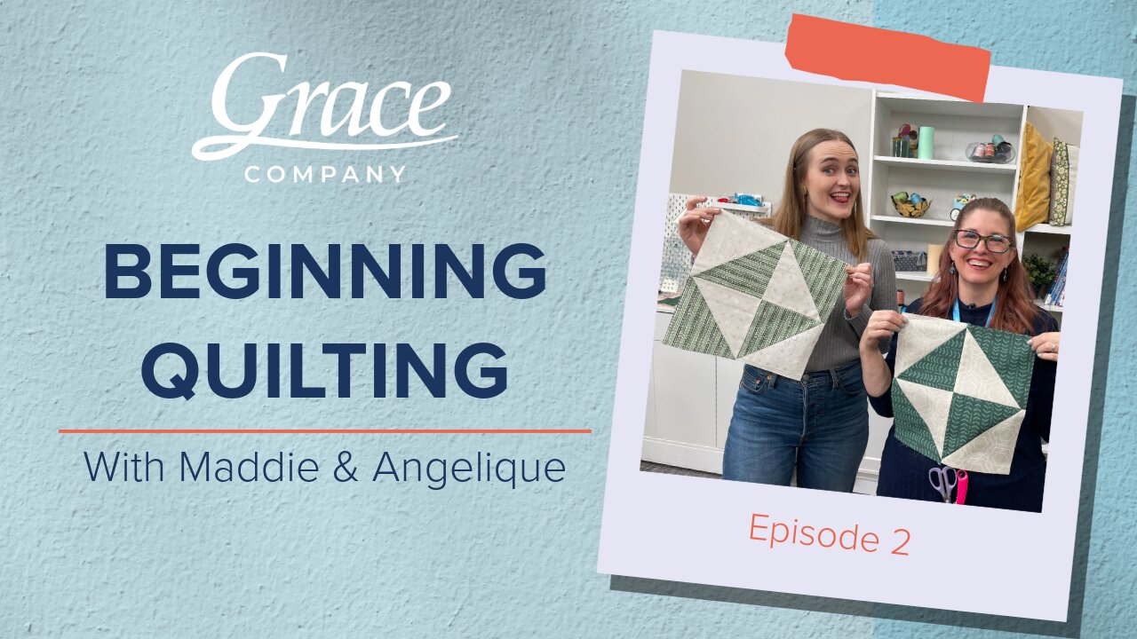Beginning Quilting With Maddie and Angelique: The Broken Dish (Ep. 2)