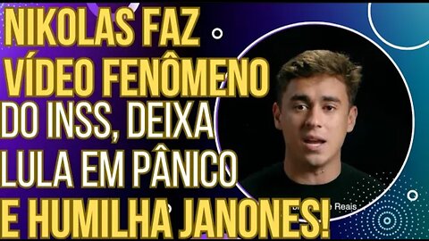 ELE FEZ DE NOVO: Nikolas posta vídeo fenômeno sobre o INSS, deixa Lula em pânico e humilha Janones!