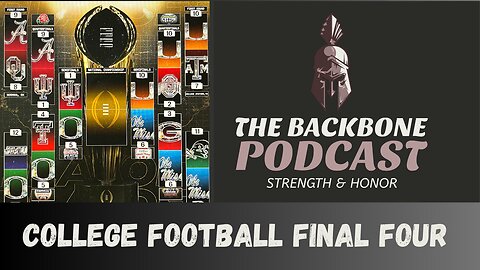 The Backbone Podcast 165 College Football Final Four