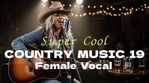 Super Cool COUNTRY MUSIC 19 by Female Vocal !!!