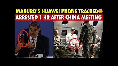 Shocking! Maduro’s Huawei Phone Tracked by U.S. Military, Arrested One Hour After China Meeting