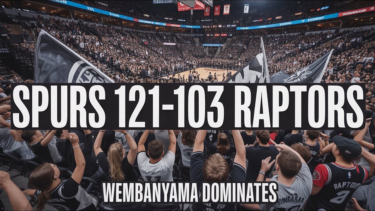 Spurs Dominate Raptors 121-103 | Wembanyama Shines in Win