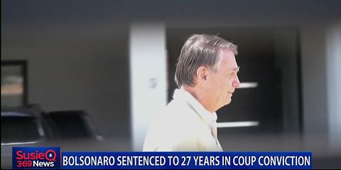 BOLSONARO SENTENCED TO 27 YEARS IN COUP CONVICTION 