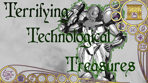 Terrifying Technological Treasures - Around the Hearth 2025