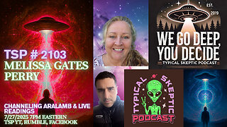 TSP # 2103 - Channeling Aralamb and Live Readings - Melissa Gates Perry