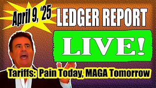 Tariffs: Pain Today, MAGA Tomorrow - April 9, 2025 -Ledger Live