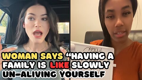 Having a Family is Like Slowly Killing Yourself Black Woman Says