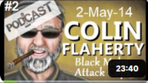 Colin Flaherty White Girl bleed a Lod Podcast: New Normal - Black Mobs Attack Cops 2MAY14