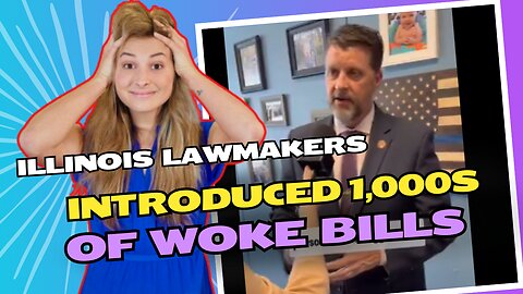 Illinois Lawmakers Propose 1000s Of New Woke Bills
