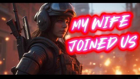 My Wife Joined Us Battlefield 6