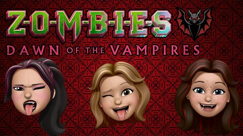 Z-O-M-B-I-E-S Dawn of the Vampires