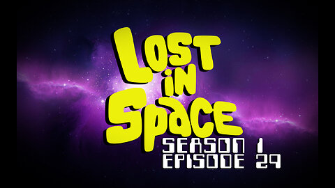 Lost in Space – Season 1, Episode 29 (1965)