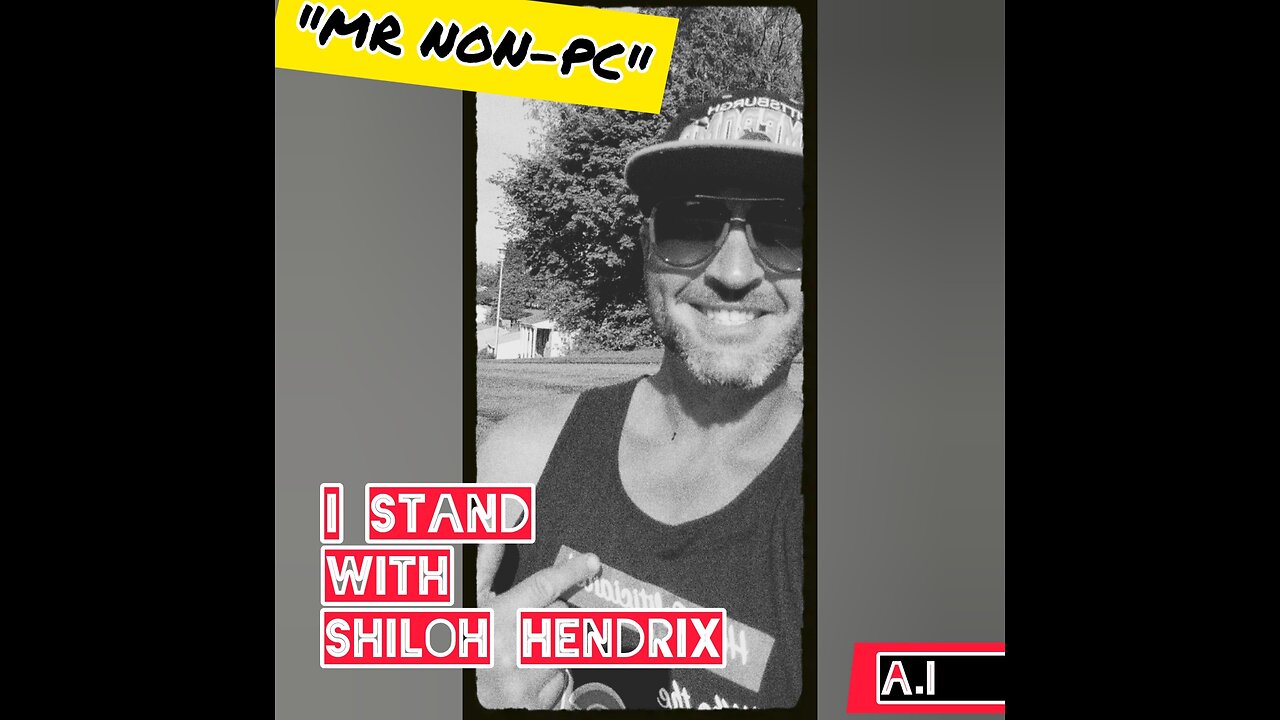 MR. NON-PC - I Stand With Shiloh Hendrix