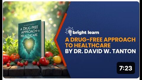 "Discover BrightLearn: Dr. David W. Tanton's Revolutionary Drug-Free Healthcare Approach"