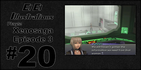El El Plays Xenosaga Ep. 3 Episode 20: Dad Debate