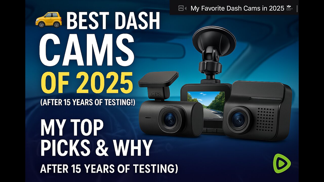 🚗 Best Dash Cams of 2025 (After 15 Years of Testing!) | My Top Picks & Why
