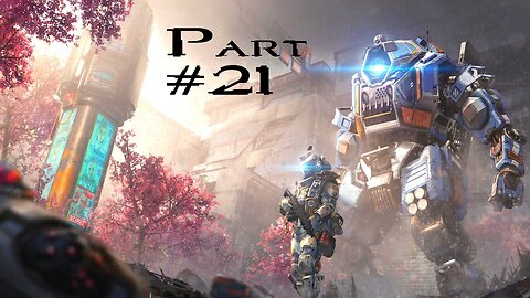 Titanfall 2 Multiplayer: Part 21