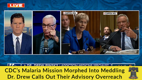CDC’s Malaria Mission Morphed Into Meddling—Dr. Drew Calls Out Their Advisory Overreach