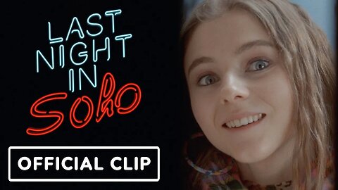 Last Night in Soho - Official 'It's A Bit Old Fashioned' Clip (2021) Thomas