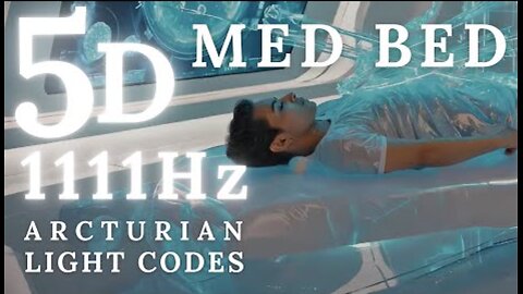 🌟 Arcturian Med Bed 1111Hz ✨ 5D Activation Light Codes ✨ Starseed Resonance 🌟
