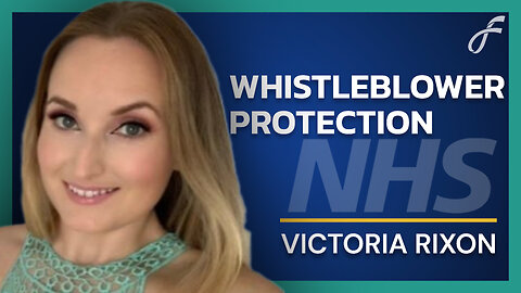 Victoria Rixon: Whistleblower Protection and Truth Documentation - Preview