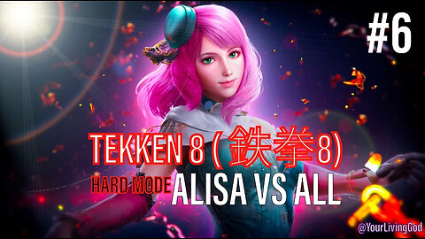 TEKKEN 8 ( 鉄拳8) COLLECTORS EDITION PS5 : ALISA BOSCONOVITCH Vs ALL : PART 6