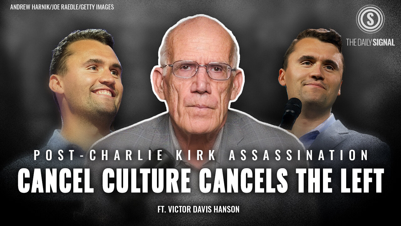 Victor Davis Hanson: The Left’s Cancel Culture Frankenstein Turns on It After Charlie Kirk's Death