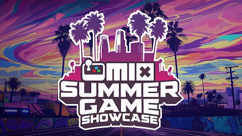 Mix Summer Games Showcase 2025 !