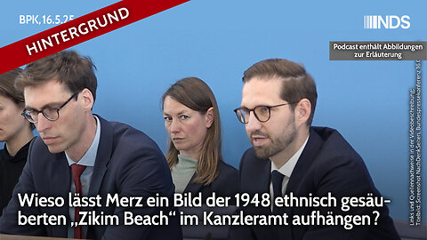 Wieso lässt Merz Bild der 1948 ethnisch gesäuberten „Zikim Beach“ im Kanzleramt aufhängen? | BPK HG