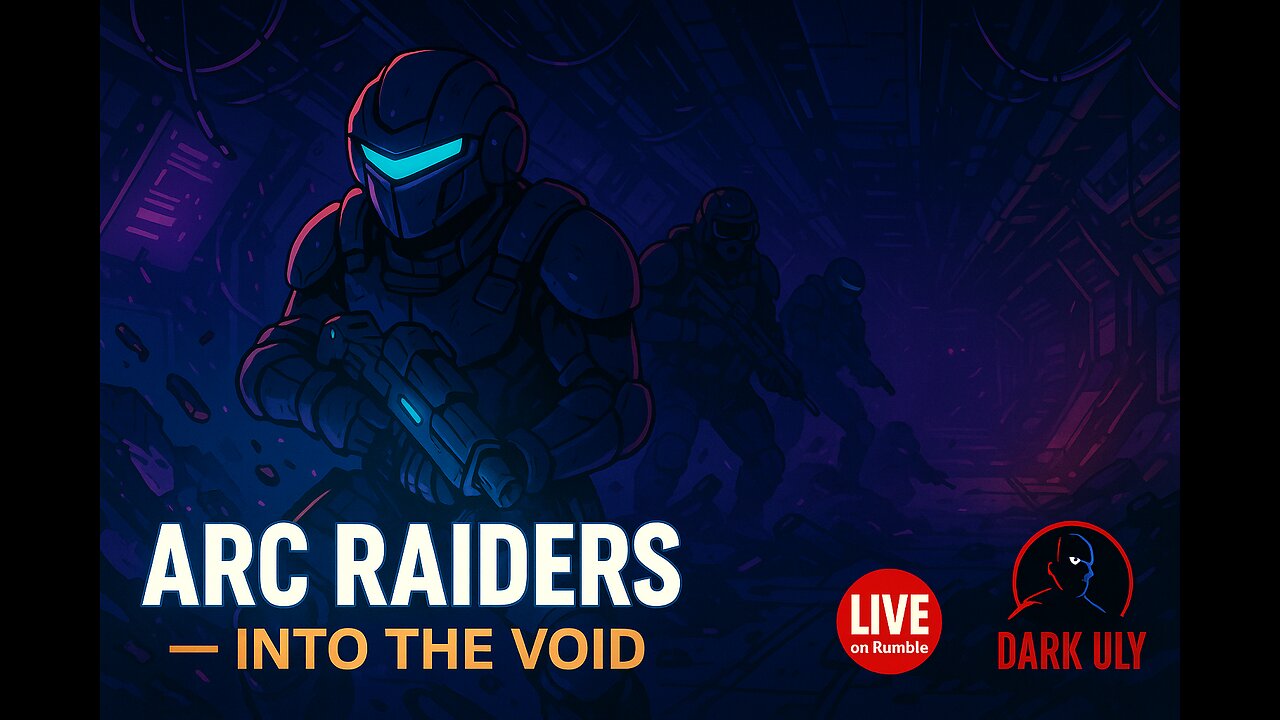 ARC RAIDERS — INTO THE VOID | Deep Space Infiltration LIVE