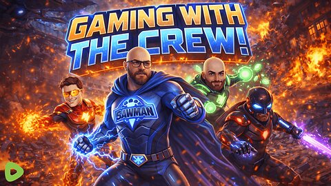 Gaming with the Crew - The road to 500 followers on Rumble!