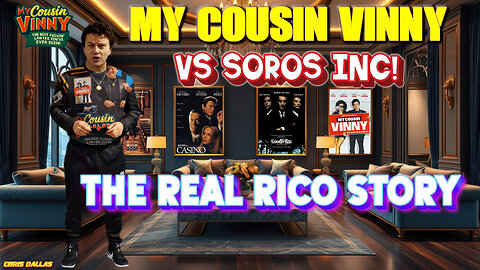 My Cousin Vinny vs Soros Inc – The Real RICO Story! Vinny Connects the Dots!